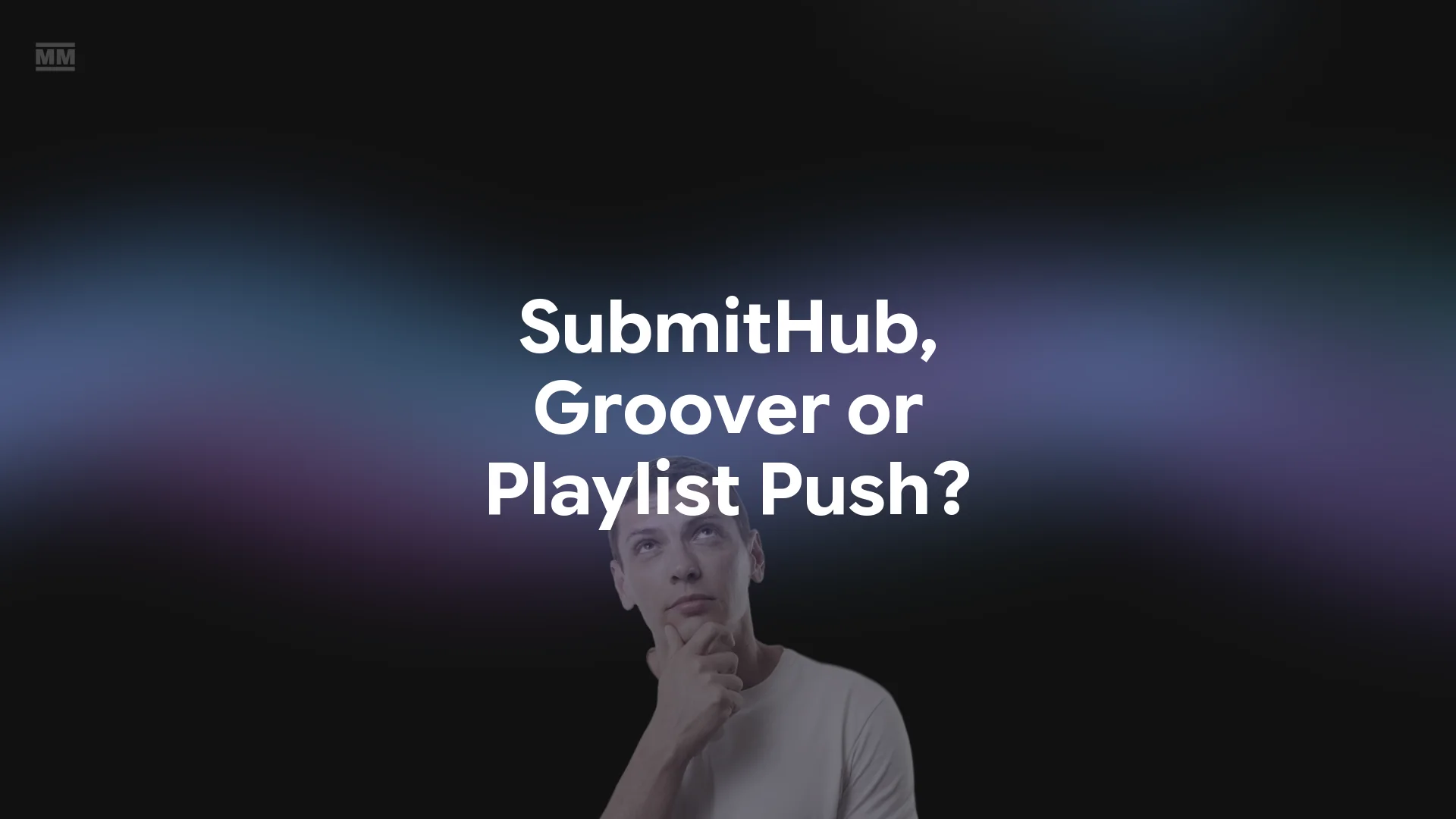SubmitHub vs Groover vs Playlist Push: Which Is Worth It? (2026)